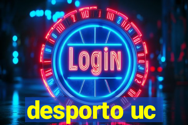 desporto uc