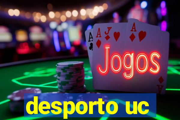 desporto uc