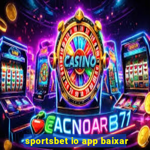 sportsbet io app baixar