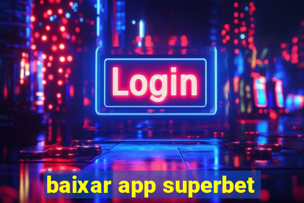 baixar app superbet