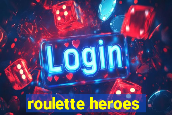 roulette heroes