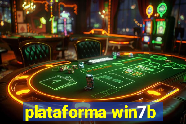 plataforma win7b