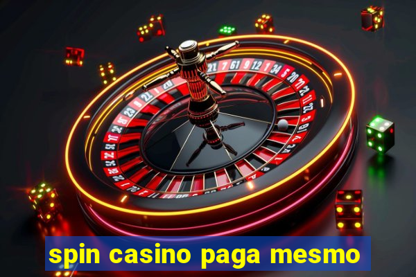 spin casino paga mesmo