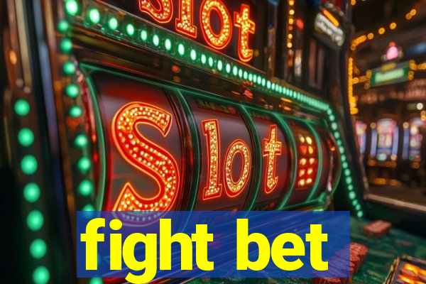 fight bet