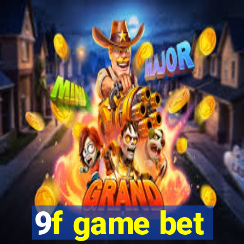 9f game bet