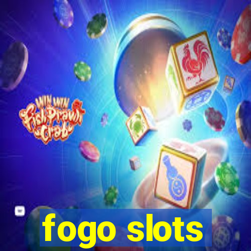 fogo slots