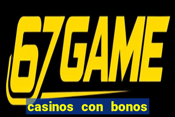 casinos con bonos sin deposito