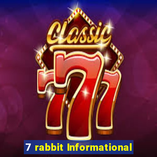 7 rabbit Informational