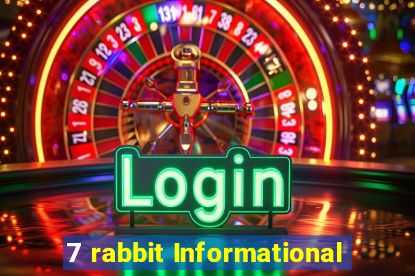 7 rabbit Informational