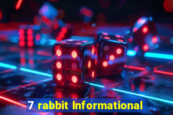 7 rabbit Informational