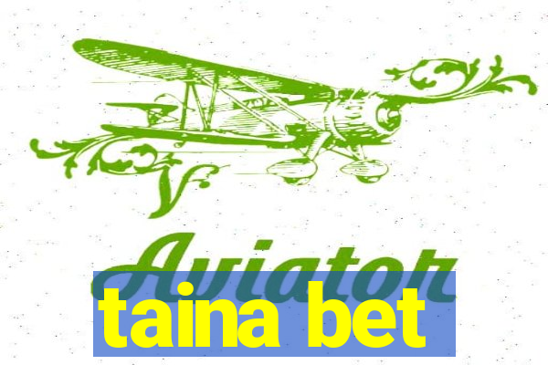 taina bet