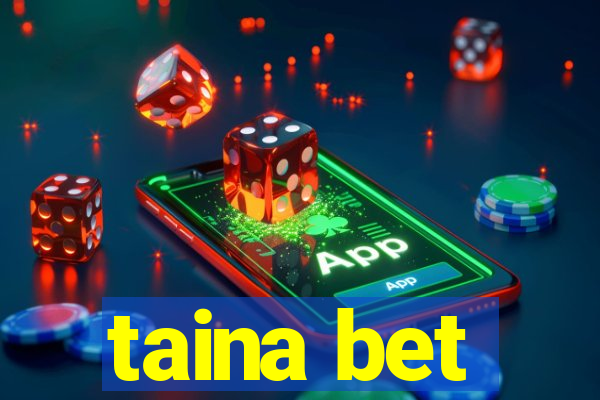 taina bet