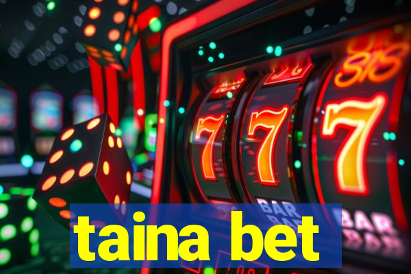 taina bet