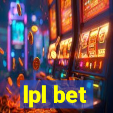 lpl bet