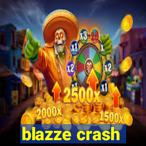 blazze crash