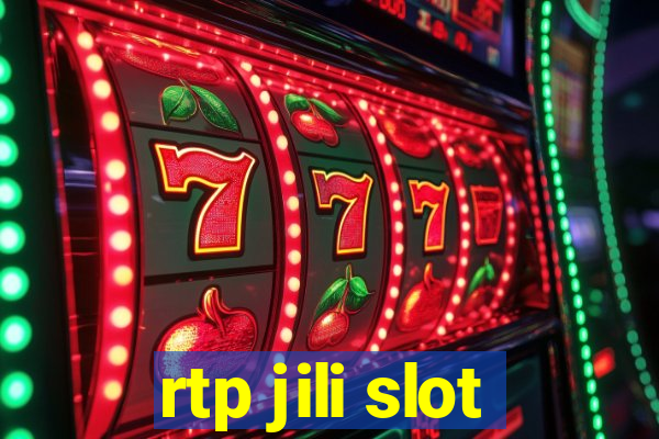 rtp jili slot