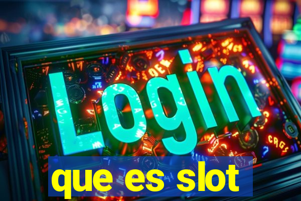 que es slot