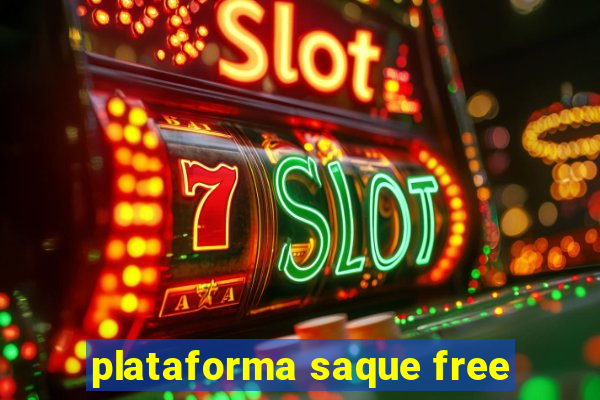 plataforma saque free