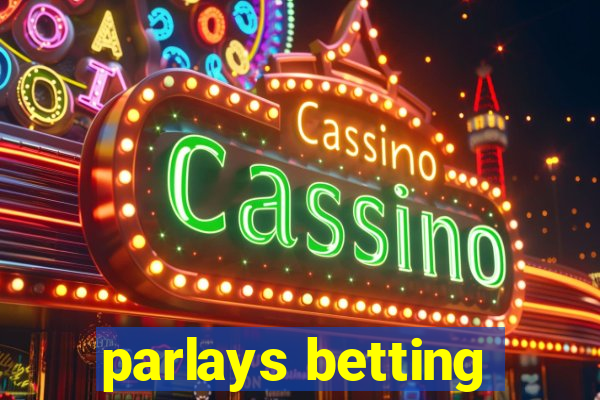 parlays betting