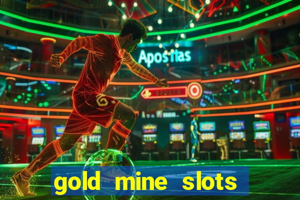 gold mine slots real money