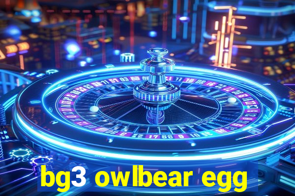 bg3 owlbear egg