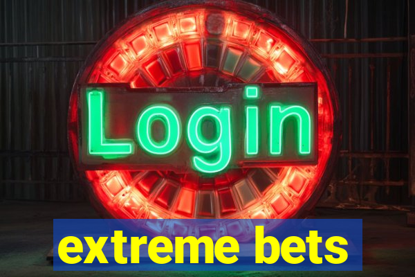 extreme bets