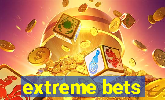 extreme bets