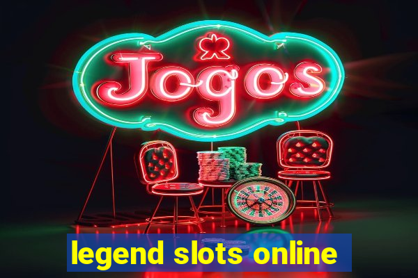 legend slots online