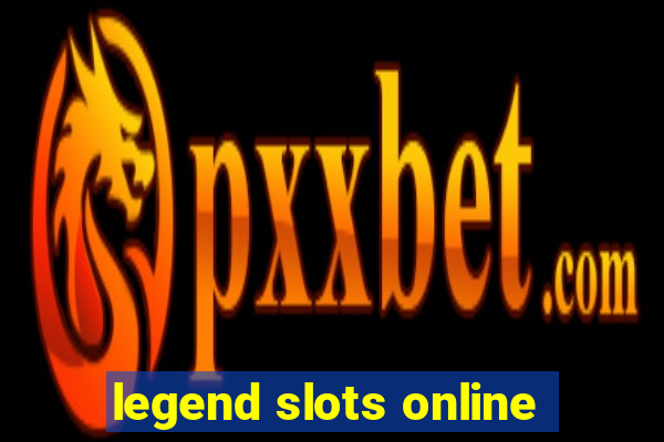 legend slots online