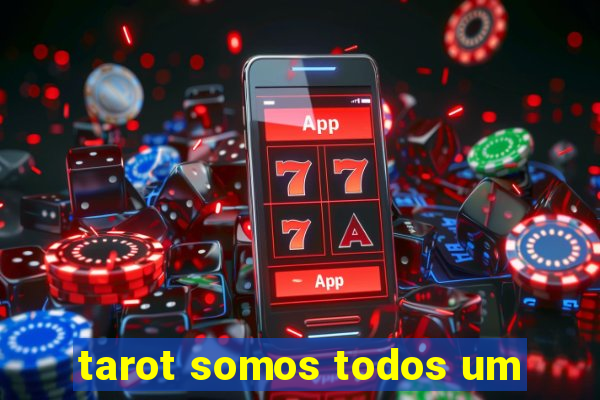 tarot somos todos um