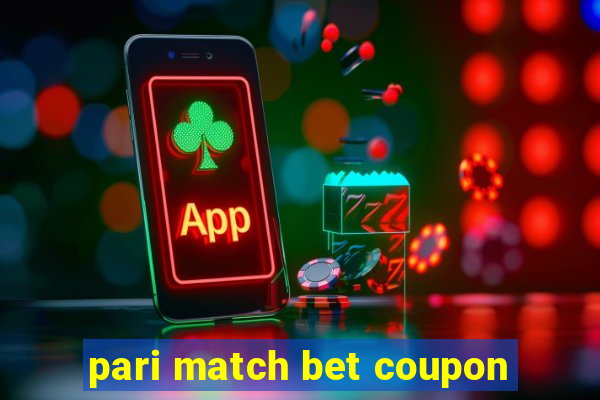 pari match bet coupon