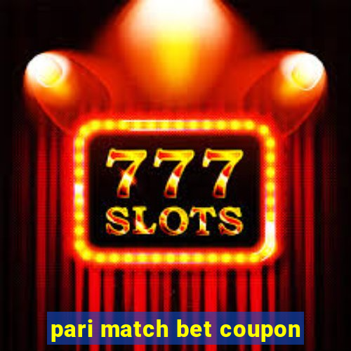 pari match bet coupon