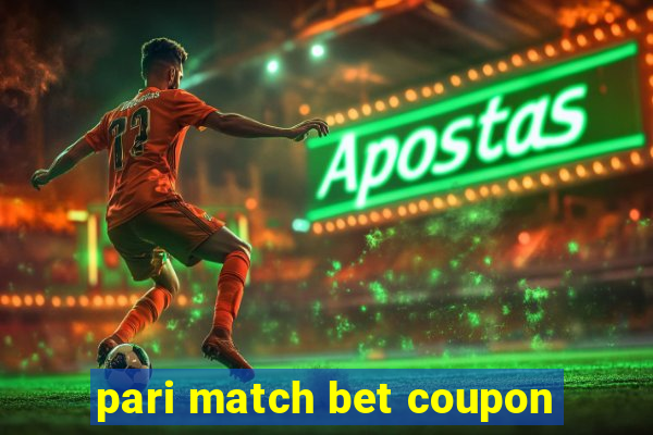 pari match bet coupon