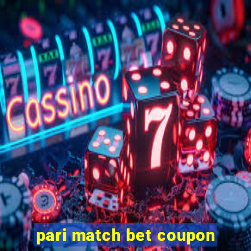 pari match bet coupon