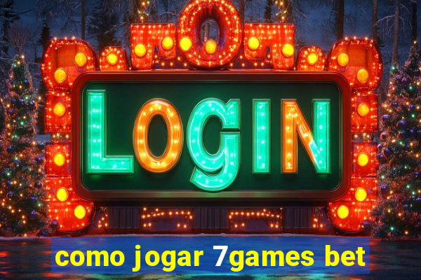 como jogar 7games bet