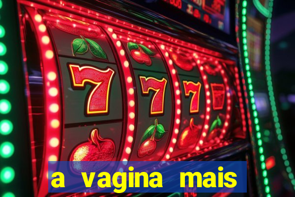 a vagina mais bonita do brasil