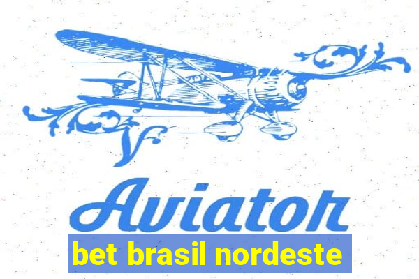 bet brasil nordeste