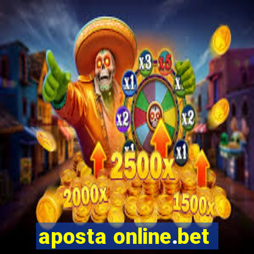 aposta online.bet