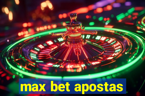 max bet apostas