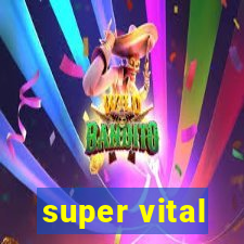 super vital