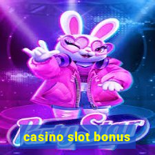 casino slot bonus