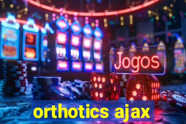 orthotics ajax