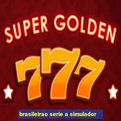 brasileirao serie a simulador