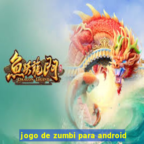 jogo de zumbi para android