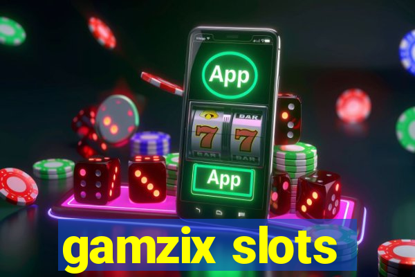 gamzix slots