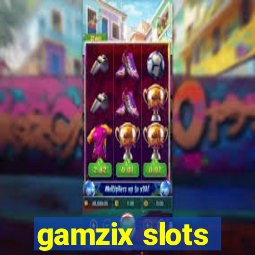 gamzix slots