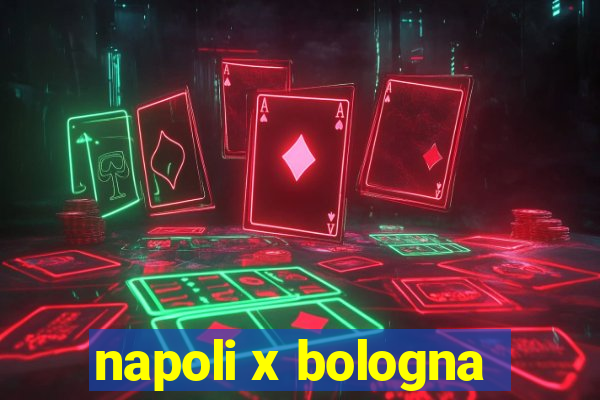 napoli x bologna