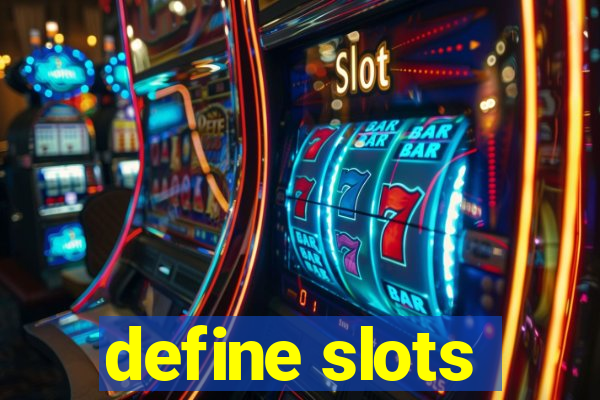 define slots