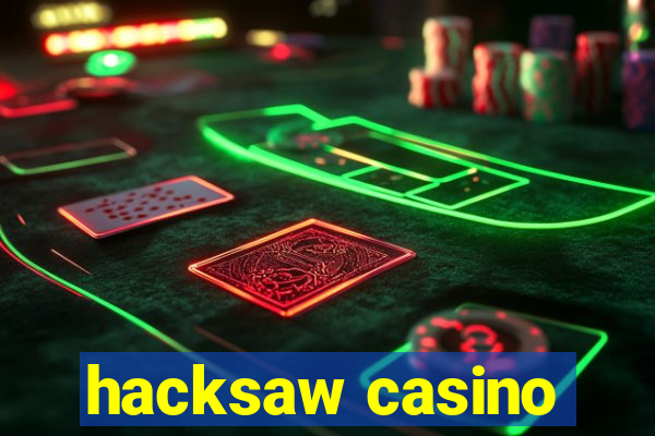 hacksaw casino