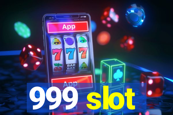 999 slot